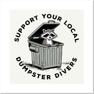 Support Your Local Dumpster Divers Posters and Art